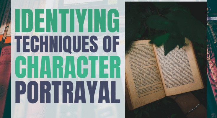 identifying techniques of character portrayal