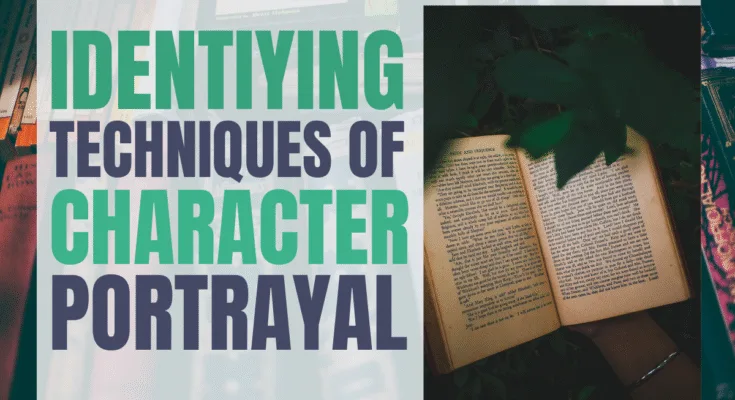 identifying techniques of character portrayal