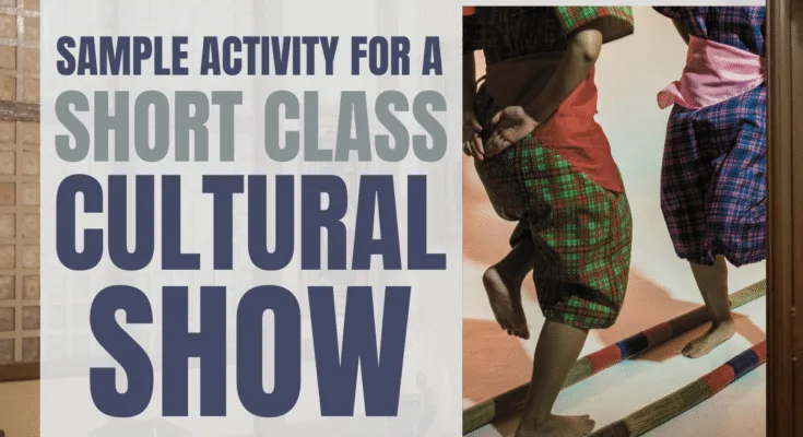 sample activity for a short class cultural show